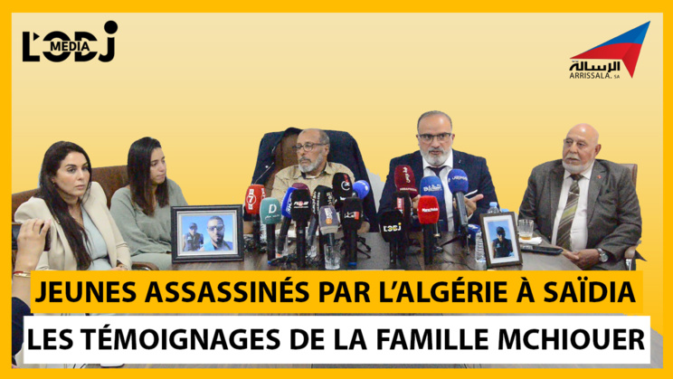 Reportage : Jeunes marocains assassinés par l’Algérie à Saïdia, les témoignages de la famille Mchiouer !