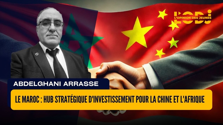 Le Maroc : Hub stratégique d'investissement pour la Chine et l'Afrique