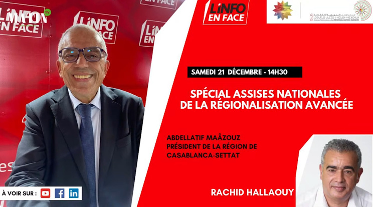 L'info en face en direct des Assises de la Régionalisation avancée avec Abdellatif Maâzouz