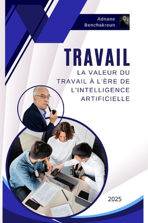 Prochainement parution du livre : La valeur Travail et l'intelligence artificielle