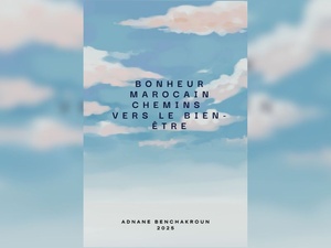 Parution du livre : Le Bonheur marocain, les Chemins vers le bien-être