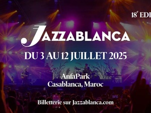 Jazzablanca 2025 : Une édition exceptionnelle sur 10 jours au cœur de Casablanca