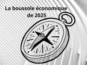 Marchés, inflation, transition : la boussole économique de 2025