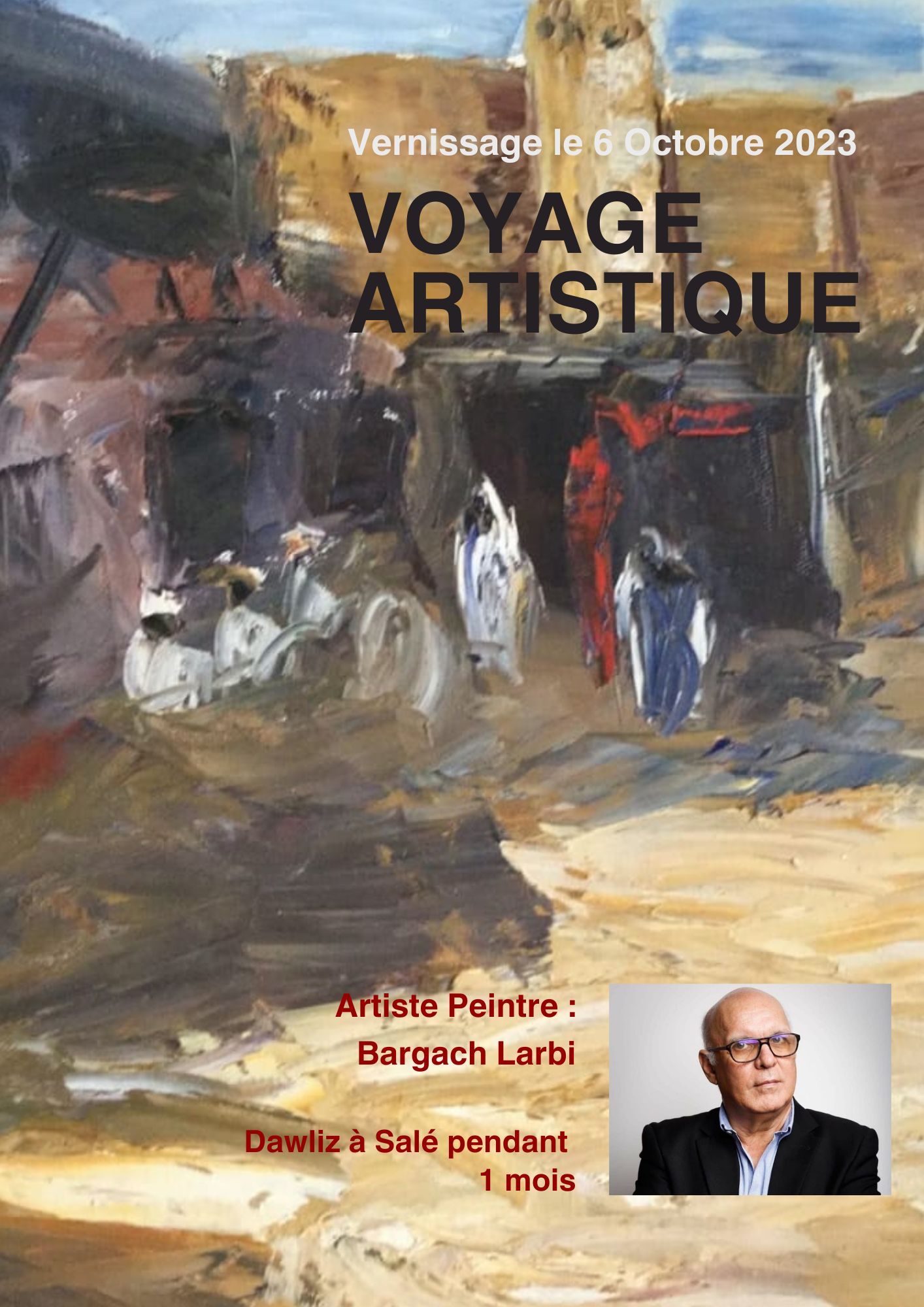 Exposition "Voyage artistique" de l'artiste peintre Bargach Larbi
