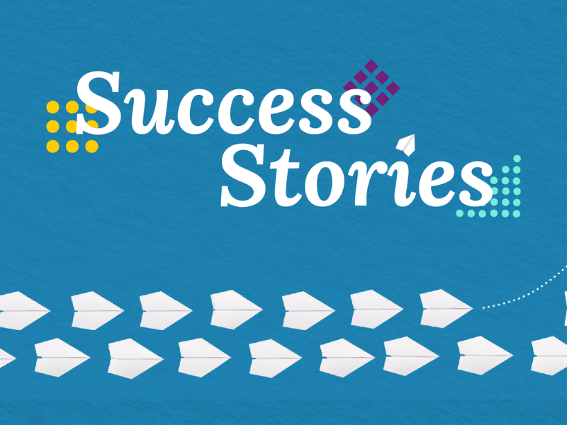 Success stories : Des réussites inspirantes