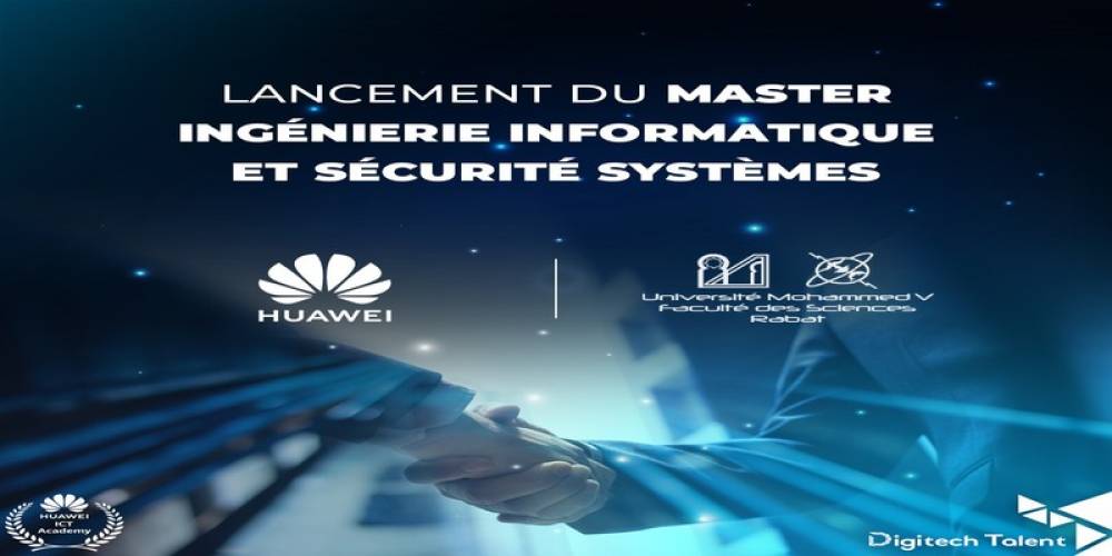 ​Une alliance stratégique pour la cybersécurité : L’université Mohammed V et Huawei Maroc