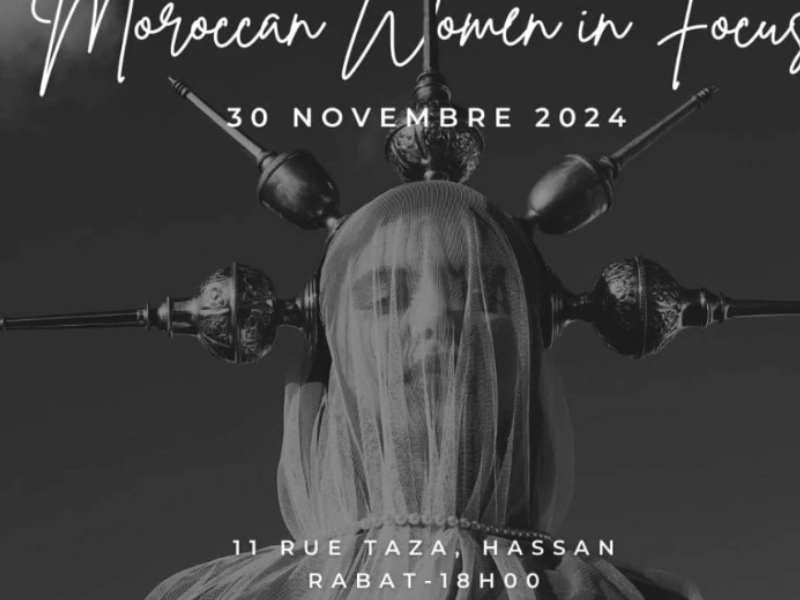 Moroccan Women in Focus : une exposition entre tradition et modernité 