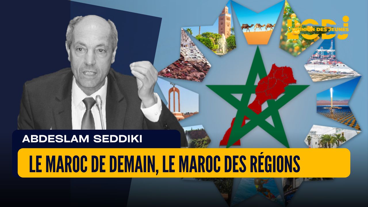 ​Le Maroc de demain, le Maroc des Régions