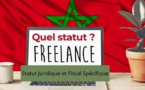 Freelances Marocains, besoin d'un Statut Juridique et Fiscal Spécifique