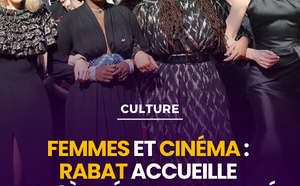 Semaine du film à Rabat : les droits des femmes au cœur du débat