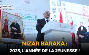 Nizar Baraka : 2025, l'année de la jeunesse... Dialogue ouvert et chantiers dans toutes les régions du Royaume