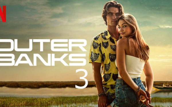 Outer Banks : Netflix annonce une saison 3