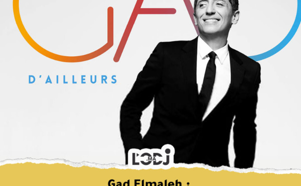 Gad Elmaleh : des billets à 5000dhs au marché noir une date supplémentaire pour son spectacle