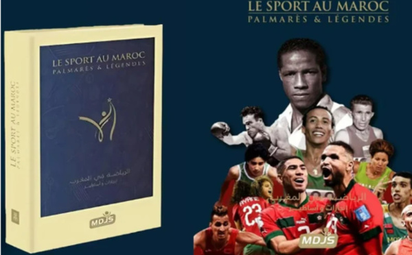 La MDJS célèbre la richesse du patrimoine sportif marocain en publiant "Le Sport au Maroc, Palmarès et Légendes"