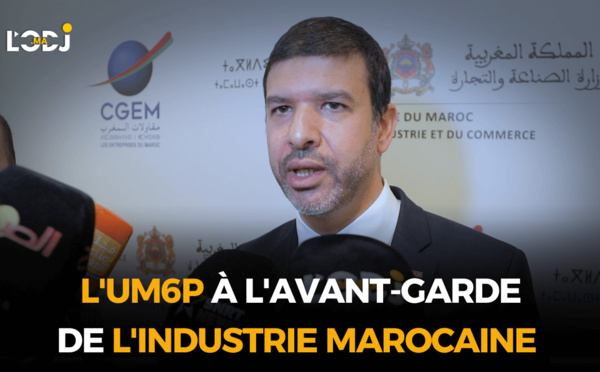 Hicham El Habti : L'UM6P à l'avant-garde de l'industrie marocaine !