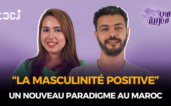 La Masculinité positive : Un nouveau paradigme au Maroc