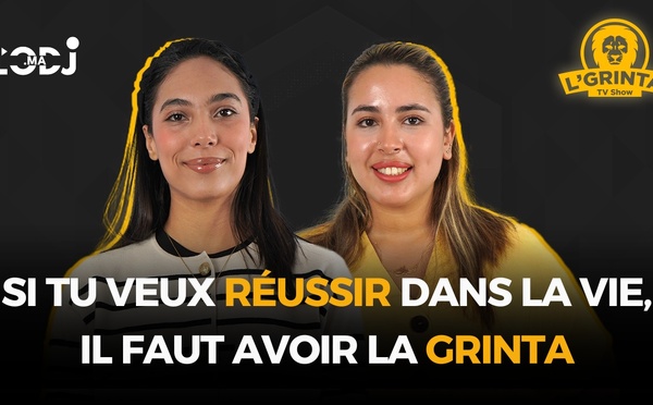 Si tu veux réussir dans la vie, il faut avoir la Grinta