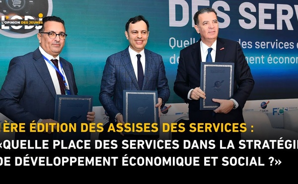 Assises des services : la CGEM annonce la création de Maroc Service