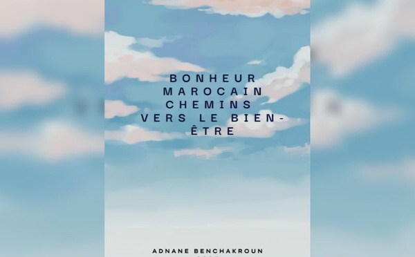 Parution du livre : Le Bonheur marocain, les Chemins vers le bien-être