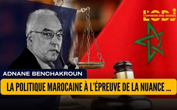 La politique marocaine à l’épreuve de la nuance : un appel à dépasser le simplisme