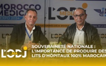 Souveraineté nationale : l'importance de produire des lits d'hôpitaux 100% marocains !