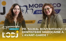 Pr. Nawal Bouyahyaoui : La dentisterie marocaine à l'avant-garde !