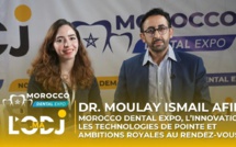 Dr. Moulay Ismail AFIF : Dental Expo, les technologies de pointe et ambitions royales au rendez-vous