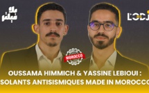 Oussama Himmich &amp; Yassine Lebioui Sans Filtre : Isolants antisismiques Made In Morocco