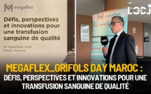 Megaflex_Grifols Day Maroc : Défis, perspectives et innovations pour une transfusion sanguine de qualité