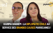 Karima Ghanem : La diplomatie civile au service des grandes causes marocaines !