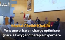 Hôpital Cheikh Khalifa : Vers une prise en charge optimisée grâce à l'oxygénothérapie hyperbare !