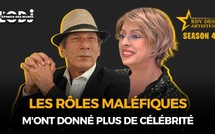 Les rôles maléfiques m'ont donné plus de célébrité