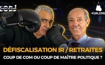 Surlering : Défiscalisation IR / Retraites / Coup de com ou coup de maître politique ?